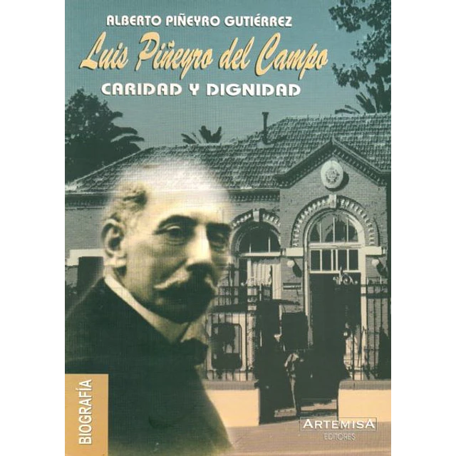 Luis piñeyro del campo. Caridad y dignidad