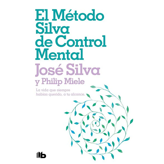 El metodo silva de control mental