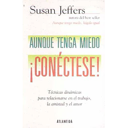 Aunque tenga miedo ¡Conectese!
