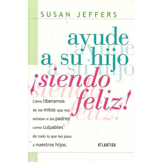 Ayude a su hijo ¡Siendo feliz!