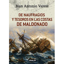 De naufragios y tesoros en las costas de maldonado