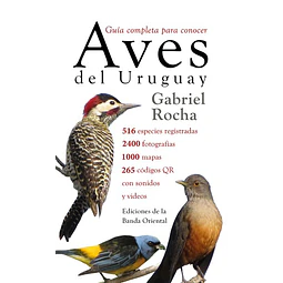 Aves del uruguay. Guia completa para conocer