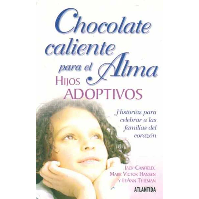 Chocolate caliente para el alma hijos adoptivos