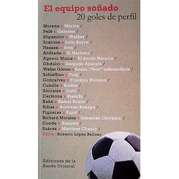 El equipo soñado. 20 goles de perfil