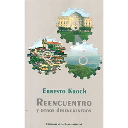 Reencuentro y otros desencuentros