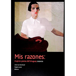 Mis razones: Mujeres poetas del uruguay