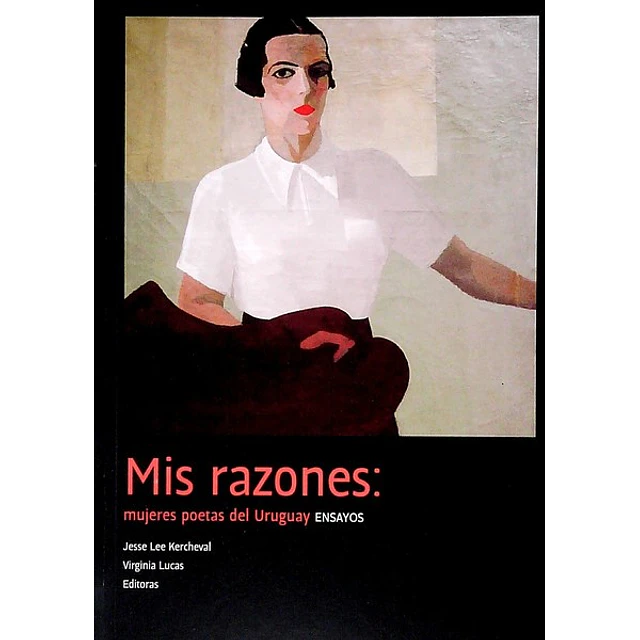 Mis razones: Mujeres poetas del uruguay
