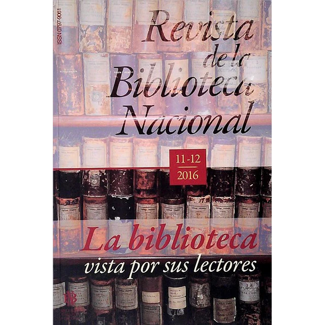 Revista de la biblioteca nacional 11 - 12. 2016