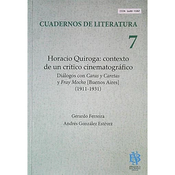 Cuadernos de literatura 7. Horacio quiroga: Contexto de un critico cinematografico