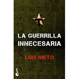 La guerrilla innecesaria