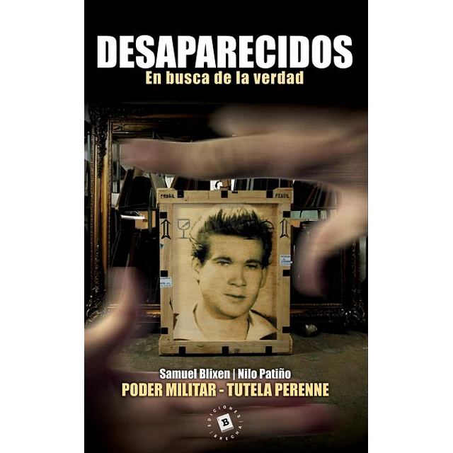 Desaparecidos. En busca de la verdad