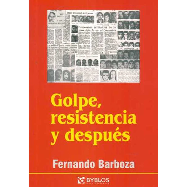 Golpe, resistencia y despues