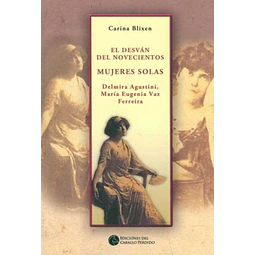 El desvan del novecientos,. Mujeres solas 900