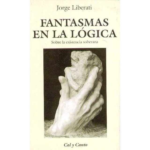 Fantasmas en la logica. Sobre la existencia soberana