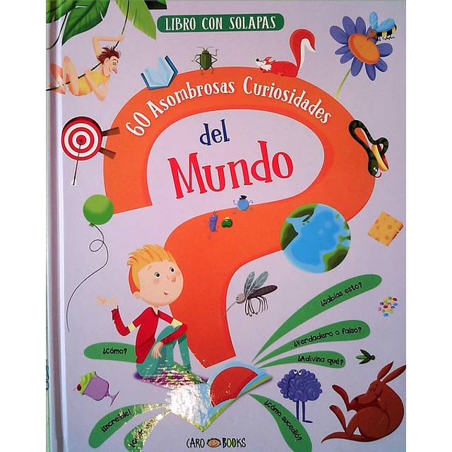 60 asombrosas curiosidades del mundo