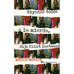 Vayanse todos a la mierda, dijo clint eastwood