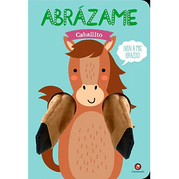 Abrazame caballito