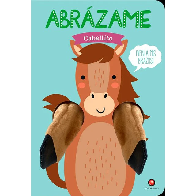 Abrazame caballito