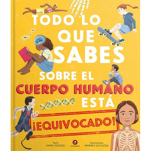 Todo lo que sabes sobre el cuerpo humano esta equivocado