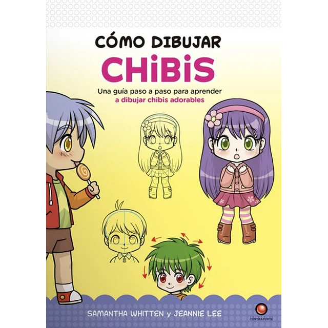 Como dibujar chibis. Una guia paso a paso para aprender a dibujar chibis adorables