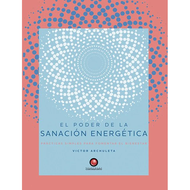 El poder de la sanacion energetica
