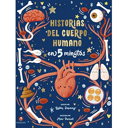 Historias del cuerpo humano en 5 minutos