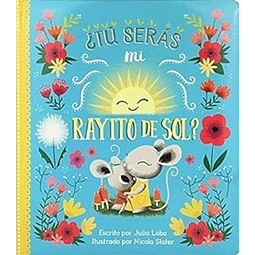 Tu seras mi rayito de sol?