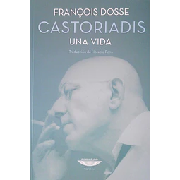 Castoriadis. Una vida