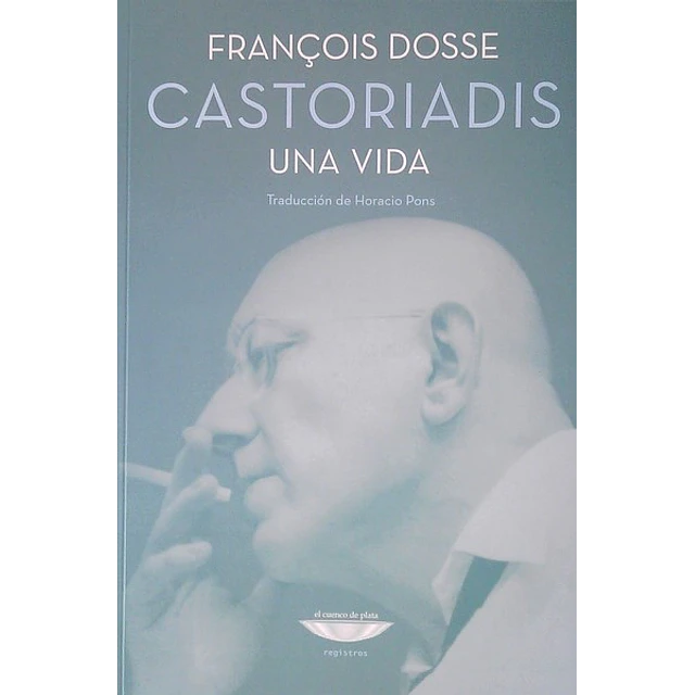 Castoriadis. Una vida