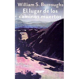El lugar de los caminos muertos