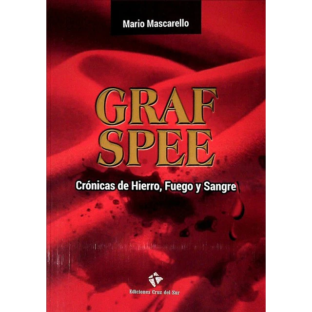 Graf spee. Cronicas de hierro fuego y sangre