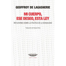 Mi cuerpo ese deseo esta ley