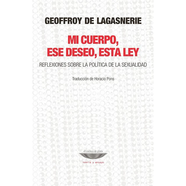 Mi cuerpo ese deseo esta ley