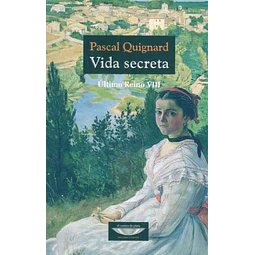 Vida secreta. Ultimo reino VIII