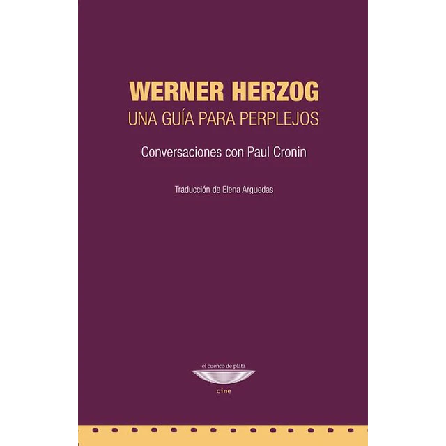 Werner herzog. Guia para perplejos