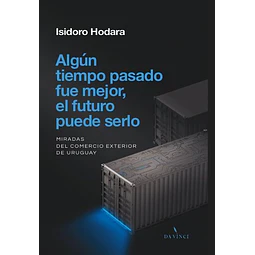 Algun tiempo pasado fue mejor el futuro puede serlo