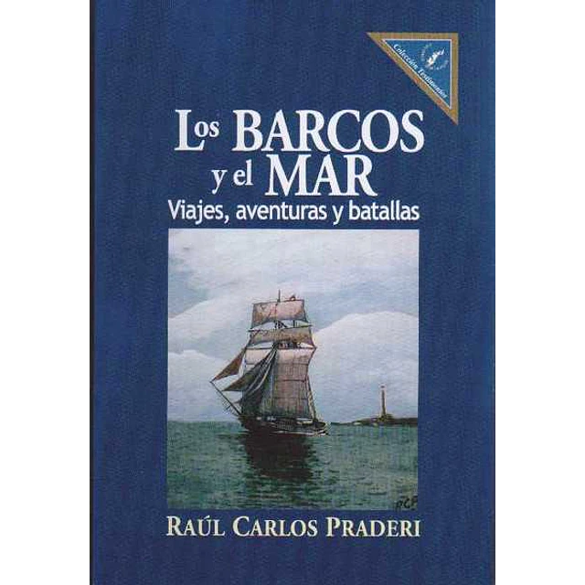 Los barcos y el mar.Viajesaventuras y batallas