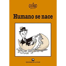 Humano se nace