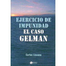 Ejercicio de impunidad. El caso gelman