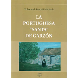 La portuguesa  santa  de garzon