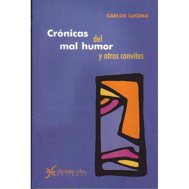 Cronicas del mal humor y otros convites