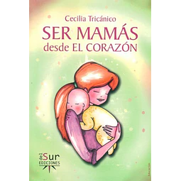 Ser mamas desde el corazon