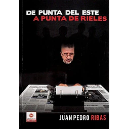 De punta del este a punta de rieles