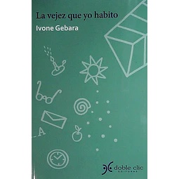 La vejez que yo habito