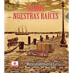 Somos nuestras raices
