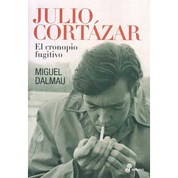 Julio cortazar. El cronopio fugitivo