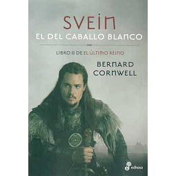 Svein el del caballo blanco. Libro II el ultimo reino