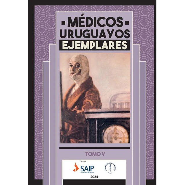 Medicos uruguayos ejemplares. Tomo V