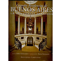 Grandes residencias de buenos aires. La influencia francesa