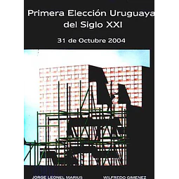 Primera eleccion uruguaya del siglo XXI -31 de octubre 2004